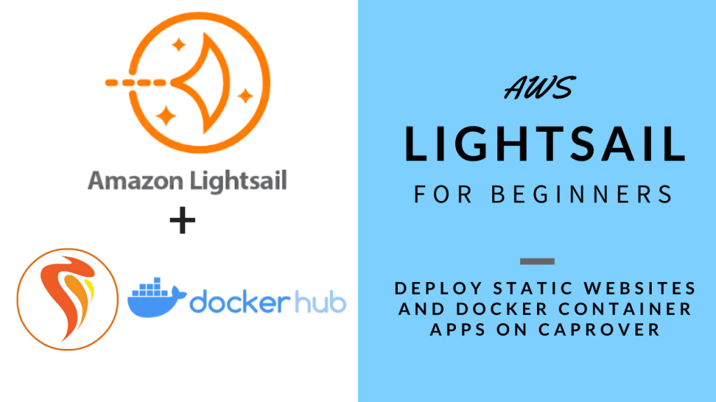 AWS Lightsail - Deploy Static Sites and Docker Containers on CapRover